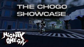 The Chogo || Mighty Omega Showcase