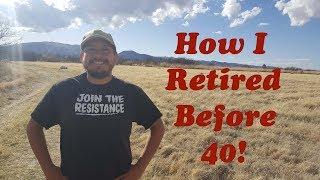 How I retired before the age of 40!