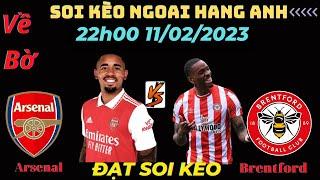 Soi Kèo Arsenal vs Brentford Hôm Nay | Ngoại Hạng Anh | Kèo Chuẩn Bóng Đá Hôm Nay