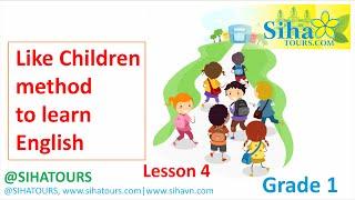 Like children Method to learn English Grade 1 lesson 4