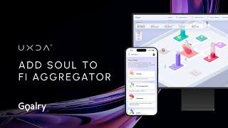 Case Study: UXDA adds SOUL to Goalry financial aggregator