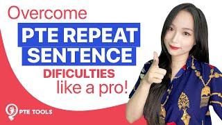 PTE REPEAT SENTENCE – DIFFICULTIES & HOW TO OVERCOME / PTE ACADEMIC