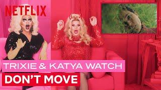 Drag Queens Trixie Mattel & Katya React to Don’t Move | I Like to Watch | Netflix