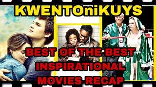 KWENTOniKUYS  BEST OF THE BEST INSPIRATIONAL MOVIES RECAP KWENTOniKUYS