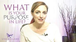 What Is Your Purpose In Life? | Psychic Medium Lisa Williams