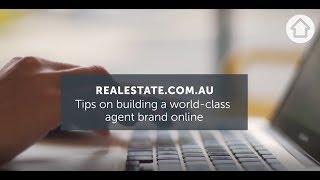 Tips on building a world-class agent brand online - realestate.com.au Agents