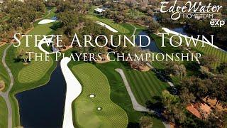 Steve Around Town at The Players Championship