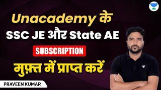 Unacademy के SSC JE और State AE सब्सक्रिप्शन को मुफ़्त में प्राप्त करें। Praveen Kumar #civilguru