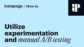 Instapage Tutorial: Manual A/B Testing vs AI Testing