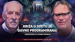 AKTUELNO: Mahmud Bušatlija i Milorad Stefanović - Kriza u svetu je davno programirana! (22.9.2024)