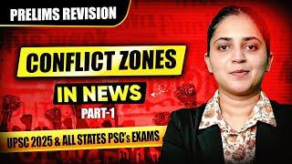 Conflict & Important Locations in news - Prelims Revision #upsc #ias