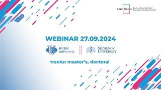 Webinar 27/09/2024. RUDN + Sechenov University. Tracks: master's, doctoral