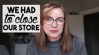 We Had to Close Our Store | DAILY VLOG