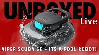 The Aiper Scuba SE Robot on Unboxed Live - The Terminator of Pool Bots?