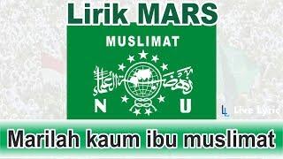 MARS MUSLIMAT NU ( Nahdhatul Ulama ) Plus Lirik