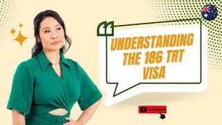 How to Qualify for the 186 Temporary Residence Transition Visa: A Step-by-Step Process!