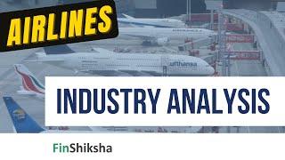 FinShiksha - Industry Analysis - Airlines Industry