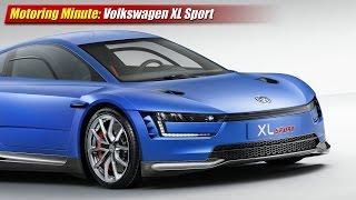 Motoring Minute: Volkswagen XL Sport