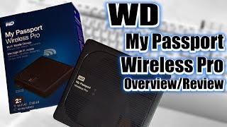 WD My Passport Wireless Pro Overview/Review