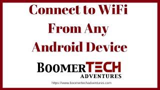 Connect to Wi-Fi from Any Android Device