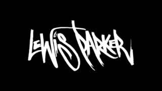 Lewis Parker | Six Feet Deep in Dirt & Dust