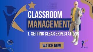 Super Easy Classroom Management: 1. Setting Clear Expectations - Improve your teaching INSTANTLY