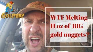 WTF? Melting 11 ounces of BIG gold nuggets with a cutting torch