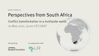 Perspectives from South Africa: Conflict transformation in a multipolar world