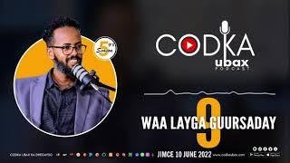 CODKA UBAX - Waa Layga Guursaday 9