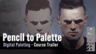 Pencil to Palette: Digital Painting - Course Trailer