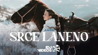 AMNA - SRCE LANENO (OFFICIAL VIDEO)