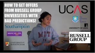 How to get offers from Russell Group universities with BAD PREDICTION GRADES!