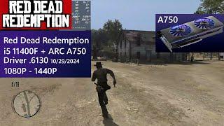 Red Dead Redemption PC - i5 11400F ARC A750 - 1080P 1440P