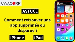 Comment récupérer une application supprimée ou disparue sur iPhone
