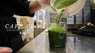 Managing a Small Matcha Cafe  | Matcha Cafe Vlog #1