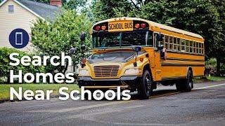 Search for Homes Around Your Favorite School