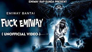 Fck emiway || emiway Bantai || unofficial music video || By || emiway rap gunda fc