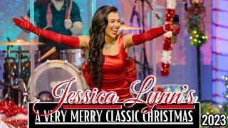 Jessica Lynn's - A Very Merry Classic Christmas 2023 - Full Show