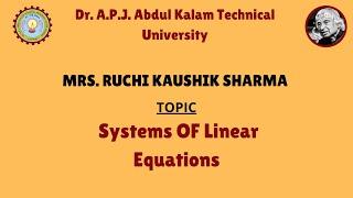 Systems OF Linear Equations by Mrs. Ruchi Kaushik Sharma | AKTU Digital Education