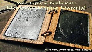 Wax, Paper, or Parchment? Medieval Writing Materials