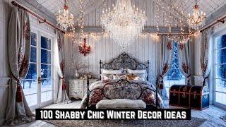 A Visual Journey Through 100 Gorgeous Shabby Chic Winter Decor Ideas