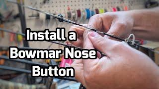 How to Install a Bowmar Nose Button