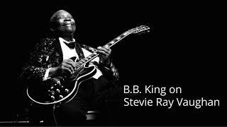 BB King talks about Stevie Ray Vaughan