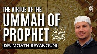 The Virtue of the Ummah of Prophet Muhammad ﷺ | Dr. Moath Beyanouni | IAR Khutbah | ASL-Interpreted