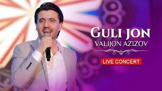 Valijon Azizov - Gulijon (Live Concert 2024)