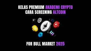 Kelas Premium Akademi Crypto | Cara Screening Altcoin 2025