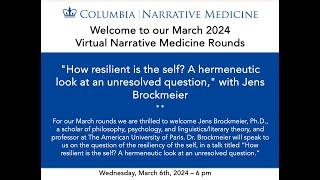 March '24 Narrative Medicine Rounds with Jens Brockmeier