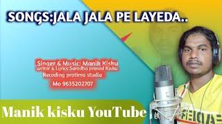 Jala jala pe layedha... Santali Traditional songs.Manik kisku YouTube channel.Santali studio
