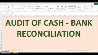 HOW TO AUDIT CASH BALANCE USING BANK RECONCILIATION: Audit procedures for cash.