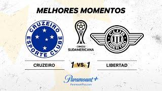 CRUZEIRO 1 x 1 LIBERTAD - CONMEBOL SUDAMERICANA 2024 | Paramount Plus Brasil